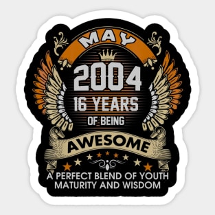 Born In MAY 2004 16 Years Of Being Awesome Birthday Sticker